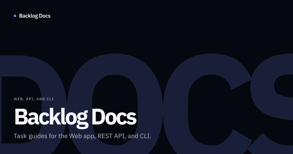 Backlog Docs: Product Work, Workspace Setup, API, and CLI