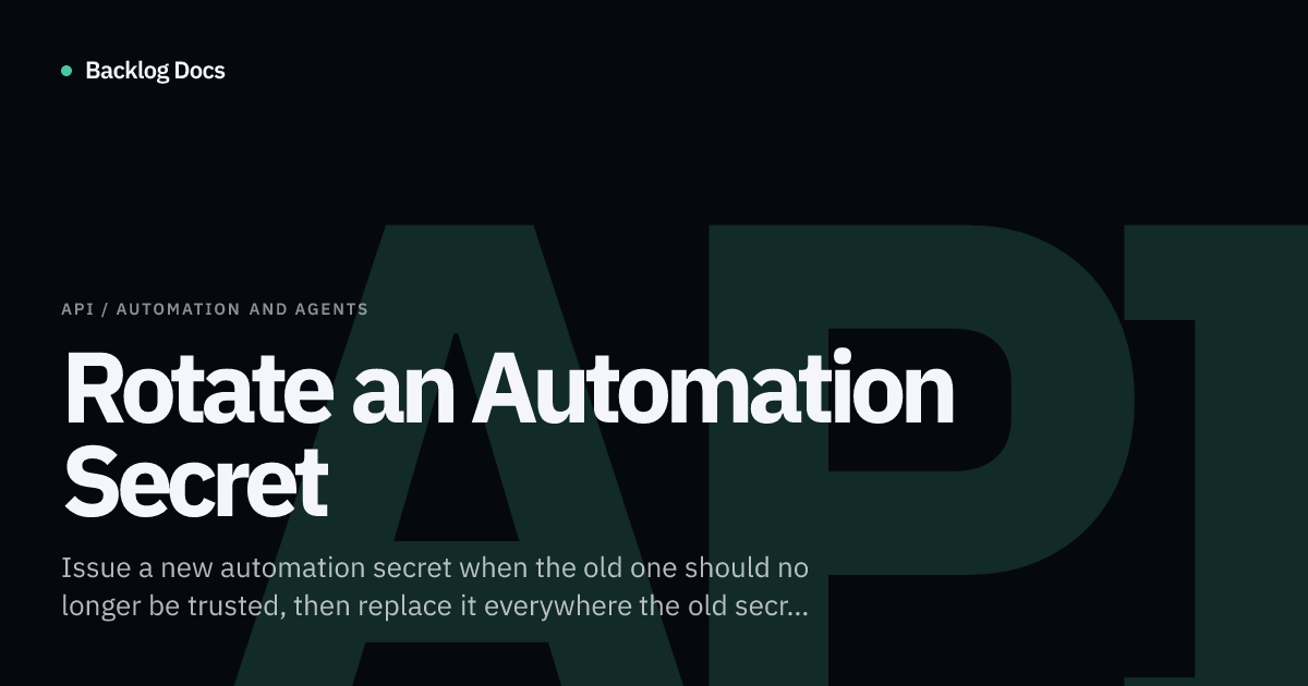 Rotate an Automation Secret | API Guide | Backlog Docs