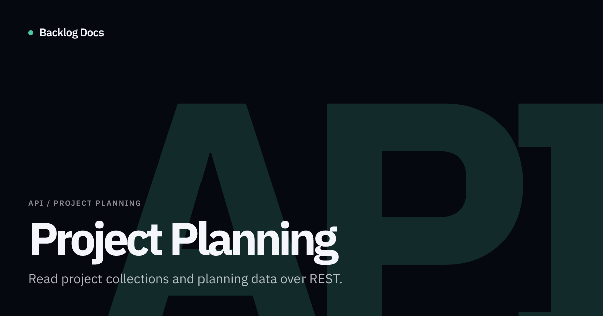 Project Planning | API Documentation | Backlog Docs