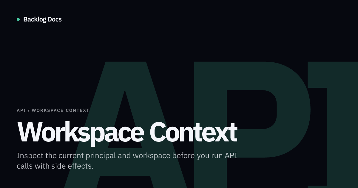 Workspace Context | API Documentation | Backlog Docs