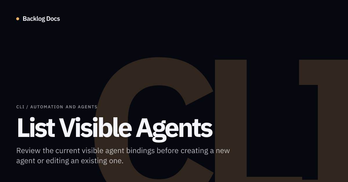 List Visible Agents | CLI Guide | Backlog Docs