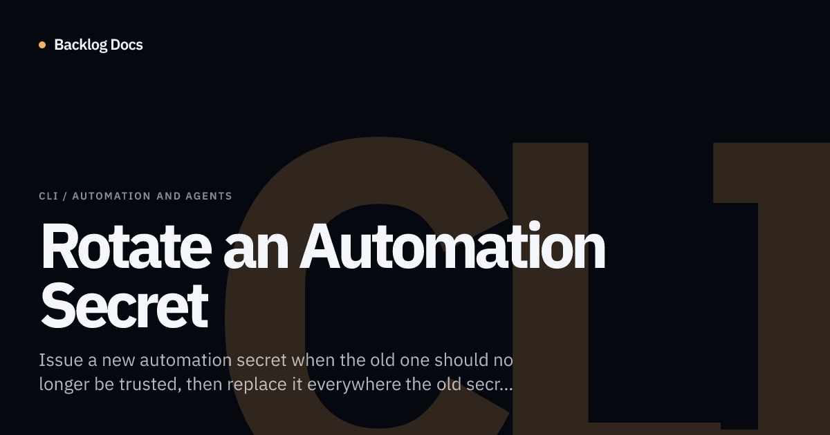 Rotate an Automation Secret | CLI Guide | Backlog Docs