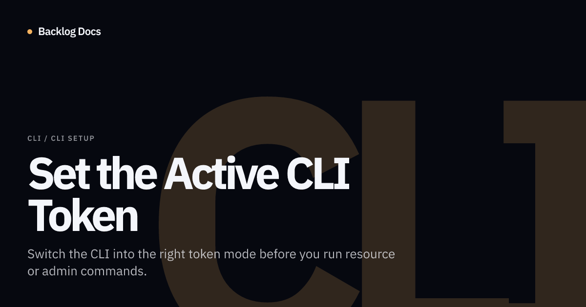 Set the Active CLI Token | CLI Guide | Backlog Docs