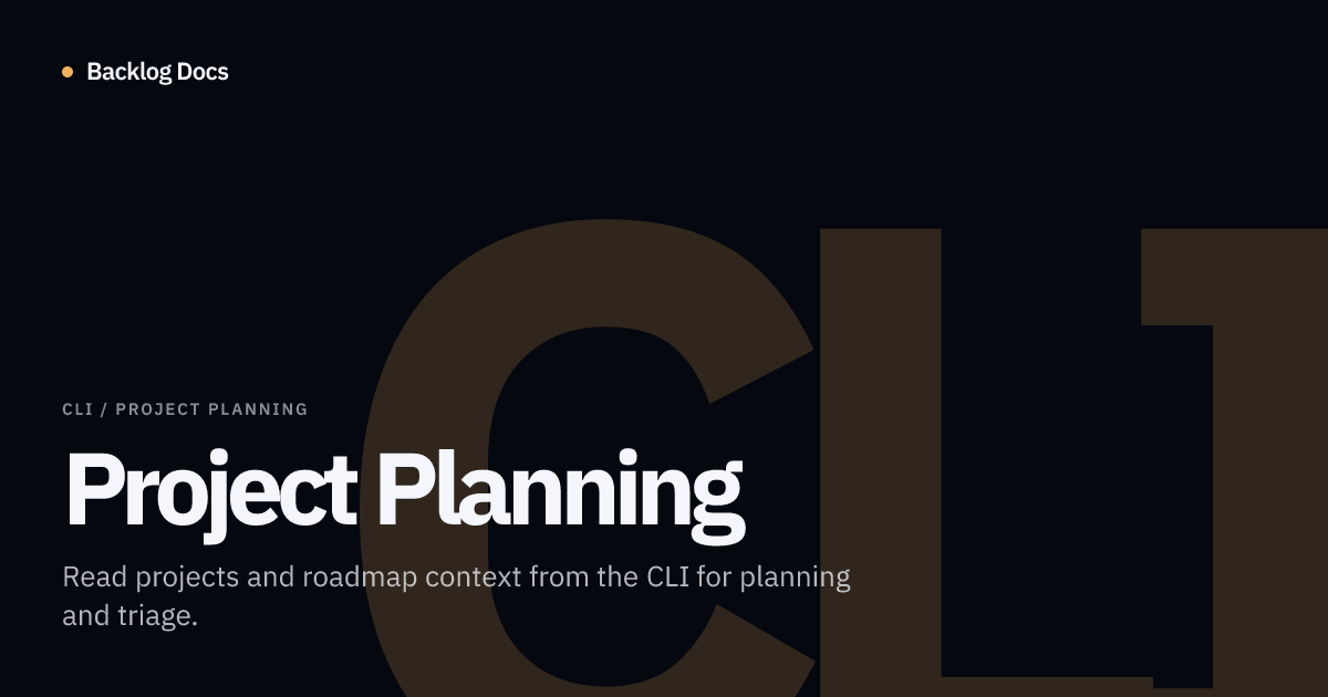 Project Planning | CLI Documentation | Backlog Docs