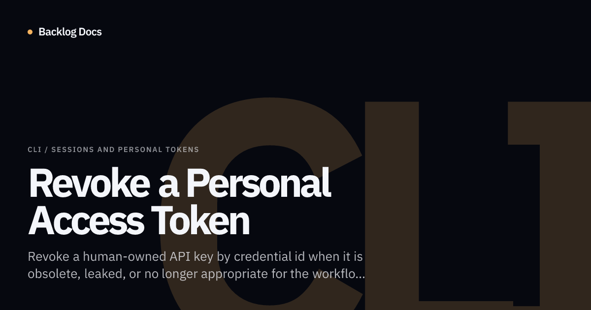 Revoke a Personal Access Token | CLI Guide | Backlog Docs