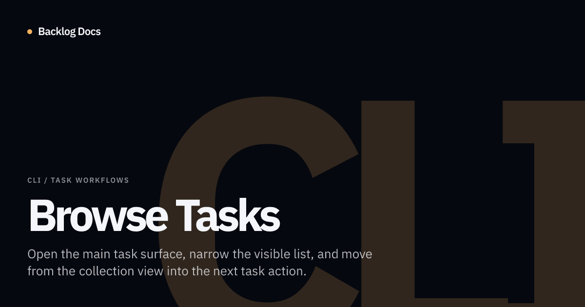 Browse Tasks | CLI Guide | Backlog Docs