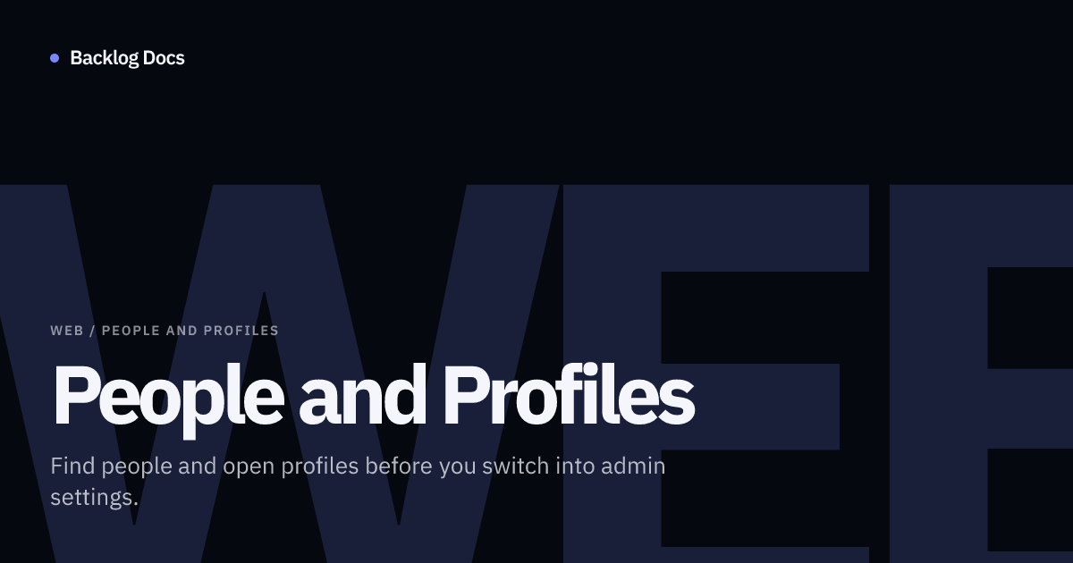 People and Profiles | Web Documentation | Backlog Docs