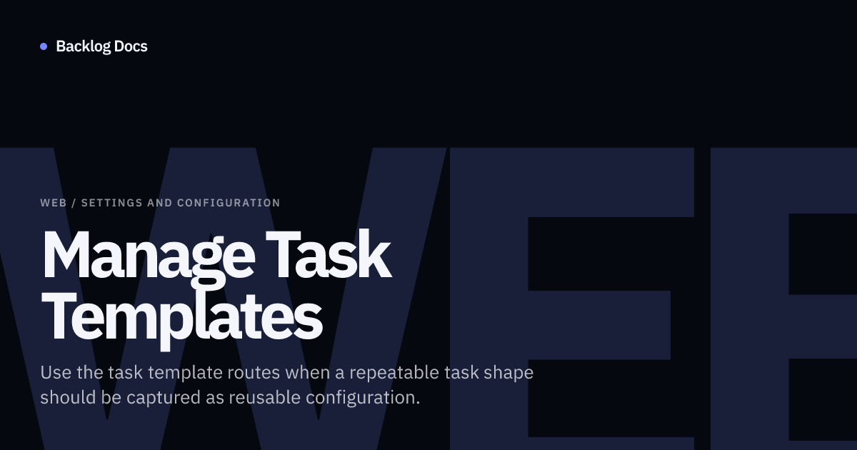 Manage Task Templates | Web Guide | Backlog Docs