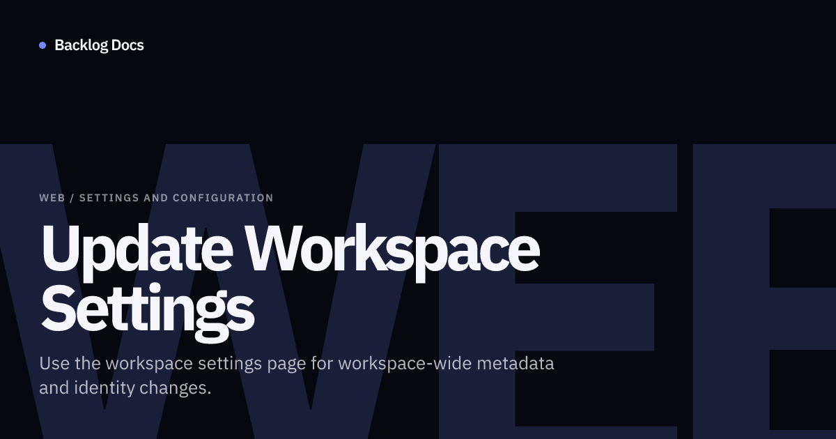 Update Workspace Settings | Web Guide | Backlog Docs